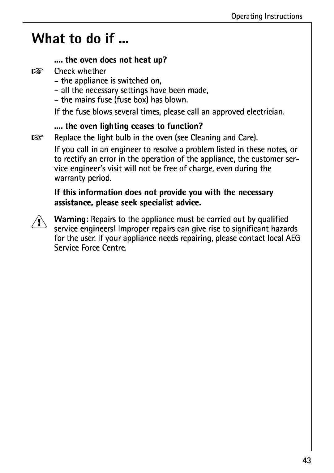 AEG 5033 V operating instructions What to do if, the oven does not heat up?, the oven lighting ceases to function? 