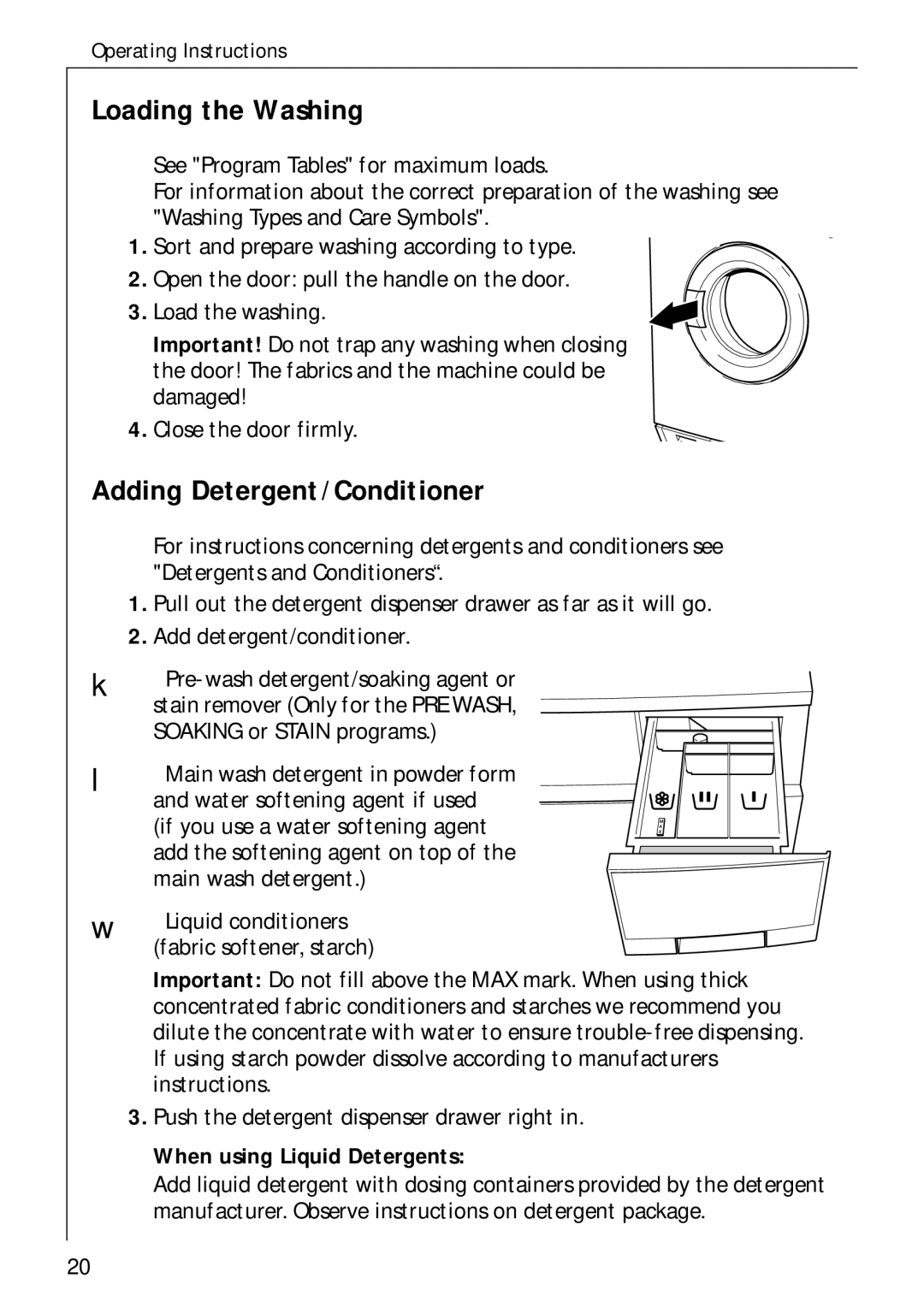 AEG 50720 manual Loading the Washing, Adding Detergent/Conditioner, When using Liquid Detergents 