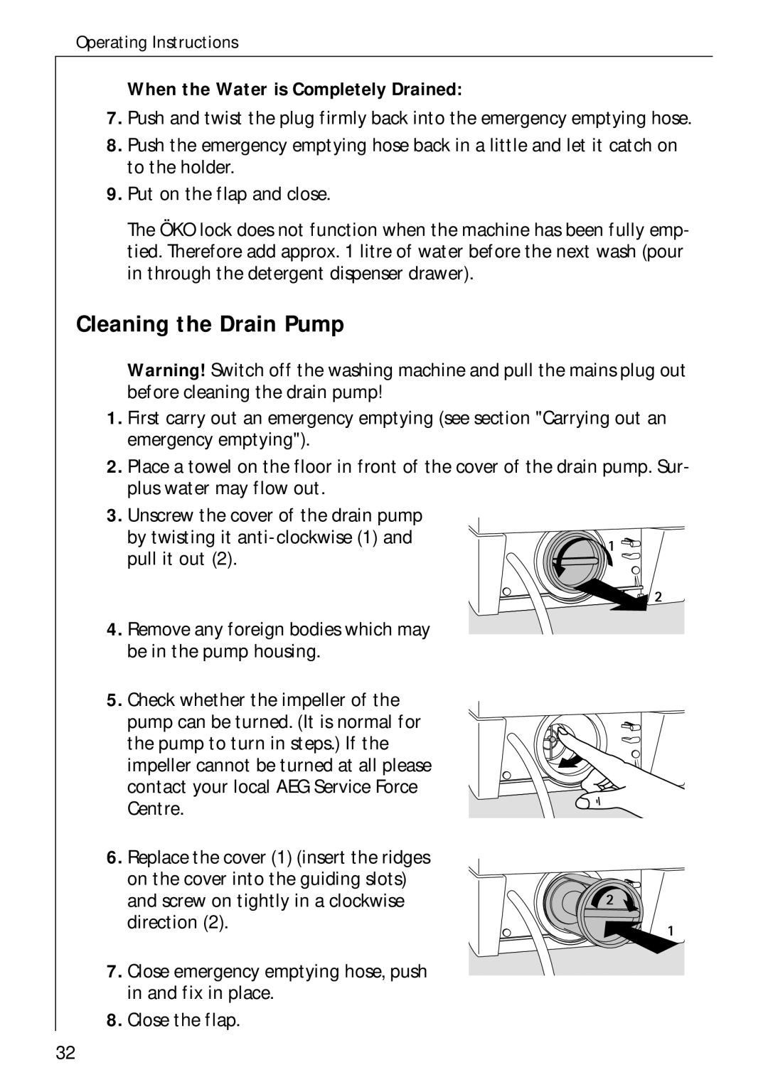 AEG 50720 manual Cleaning the Drain Pump, When the Water is Completely Drained 