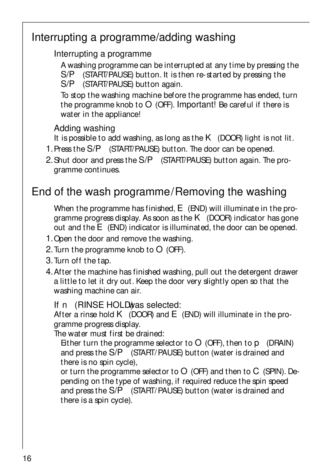 AEG 52610 manual Interrupting a programme/adding washing, End of the wash programme/Removing the washing, Adding washing 