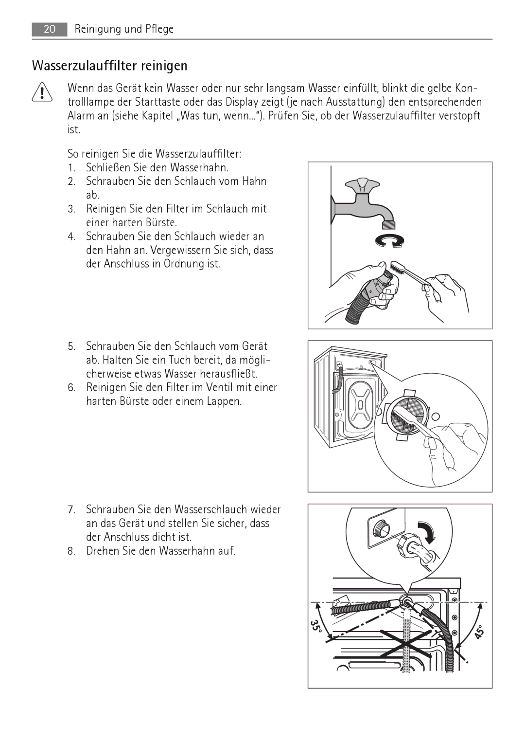 AEG 52630 manual Wasserzulauffilter reinigen, Der Anschluss dicht ist Drehen Sie den Wasserhahn auf 