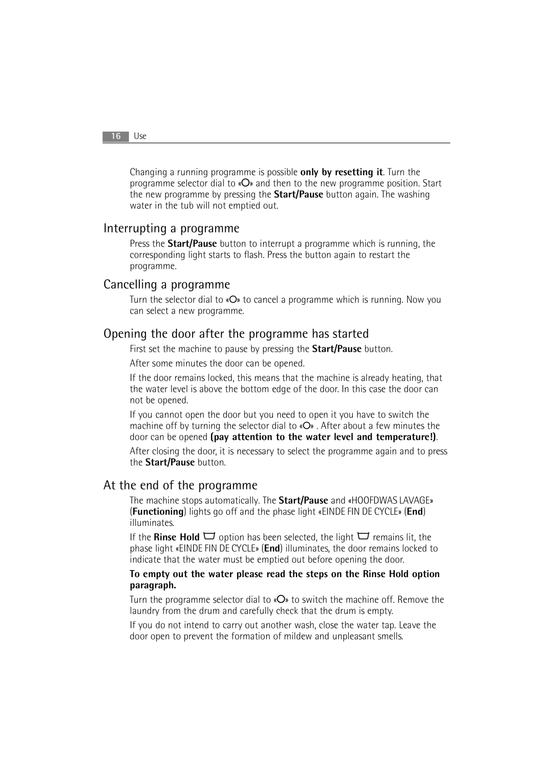 AEG 54840 manual Interrupting a programme, Cancelling a programme, Opening the door after the programme has started 