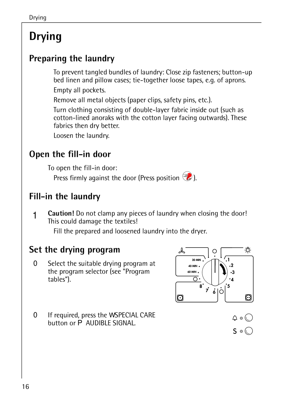 AEG 56609 Drying, Preparing the laundry, Open the fill-in door, Fill-in the laundry, Set the drying program 