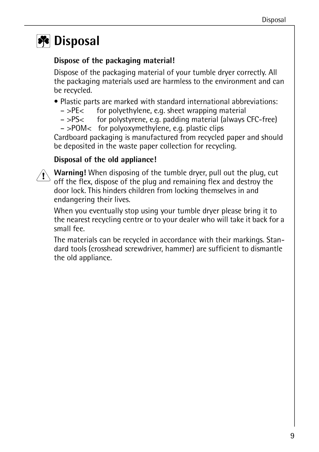 AEG 56609 operating instructions Disposal, Dispose of the packaging material 