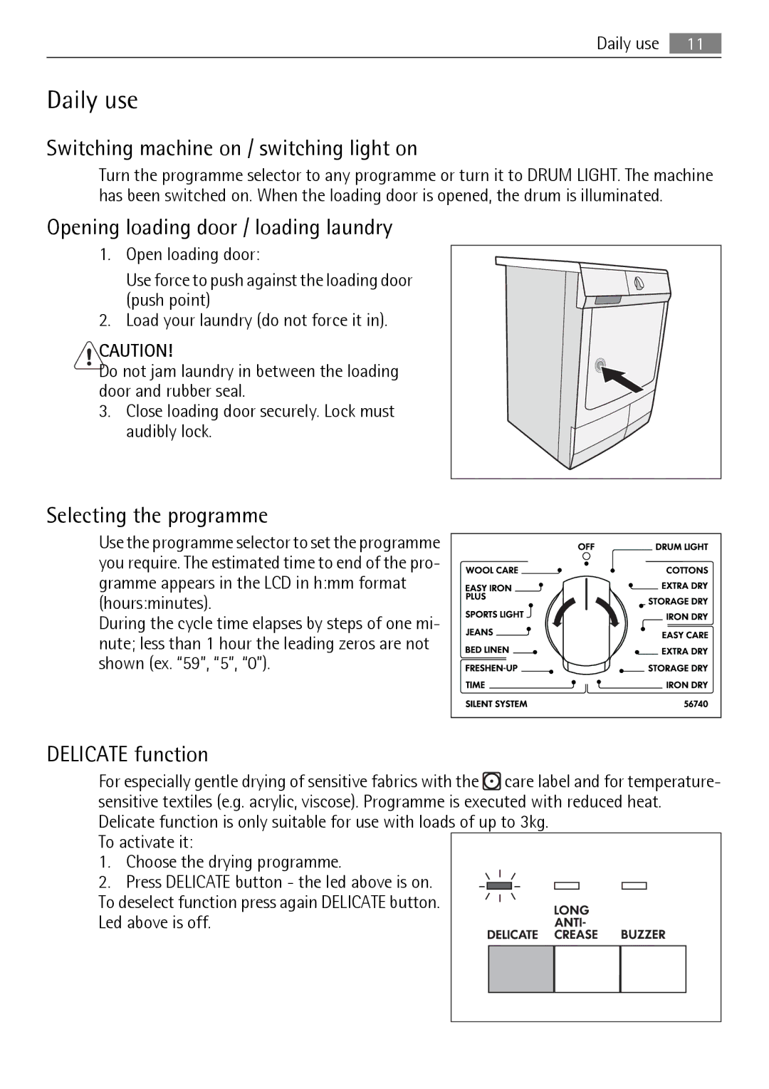 AEG 56740 Daily use, Switching machine on / switching light on, Opening loading door / loading laundry, Delicate function 