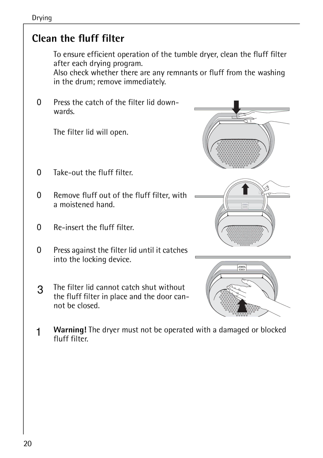 AEG 57320 operating instructions Clean the fluff filter 