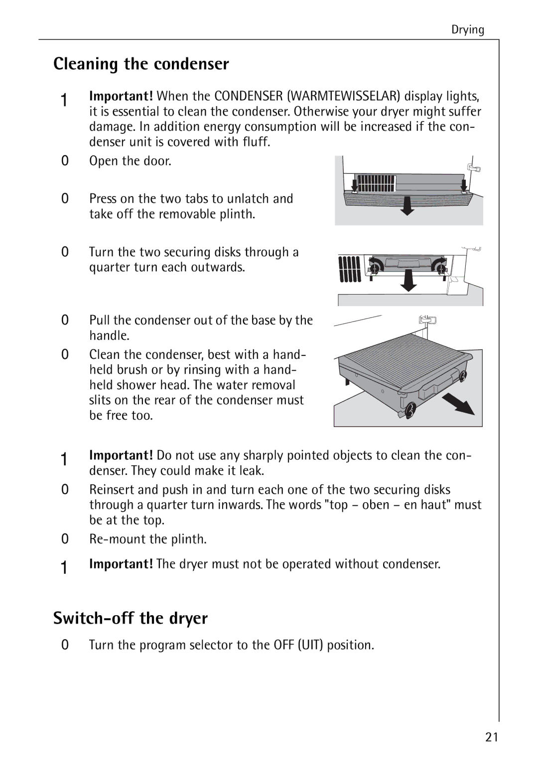 AEG 57320 operating instructions Cleaning the condenser, Switch-off the dryer 