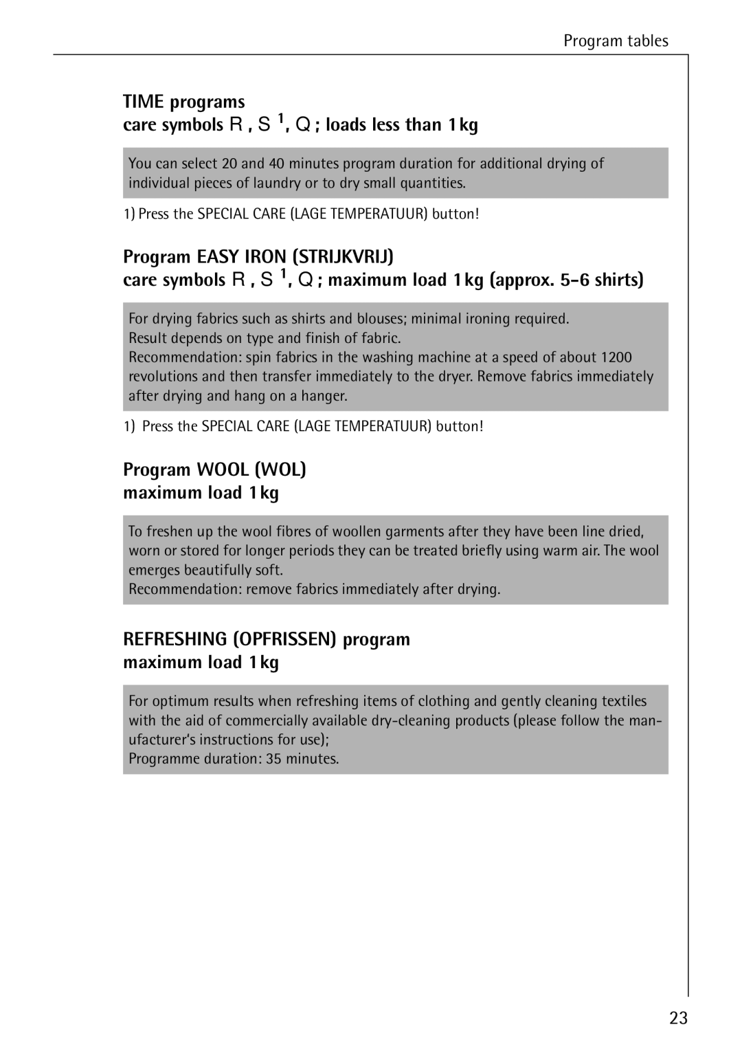 AEG 57320 operating instructions Time programs Care symbols R, S1, Q loads less than 1kg 