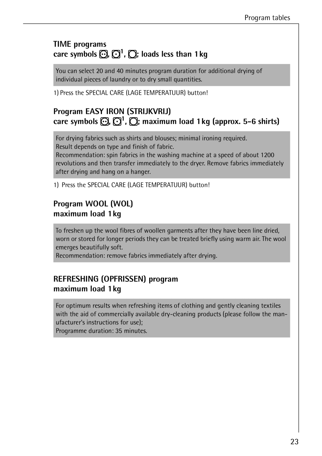 AEG 57520 operating instructions Time programs Care symbols R, S1, Q loads less than 1kg 