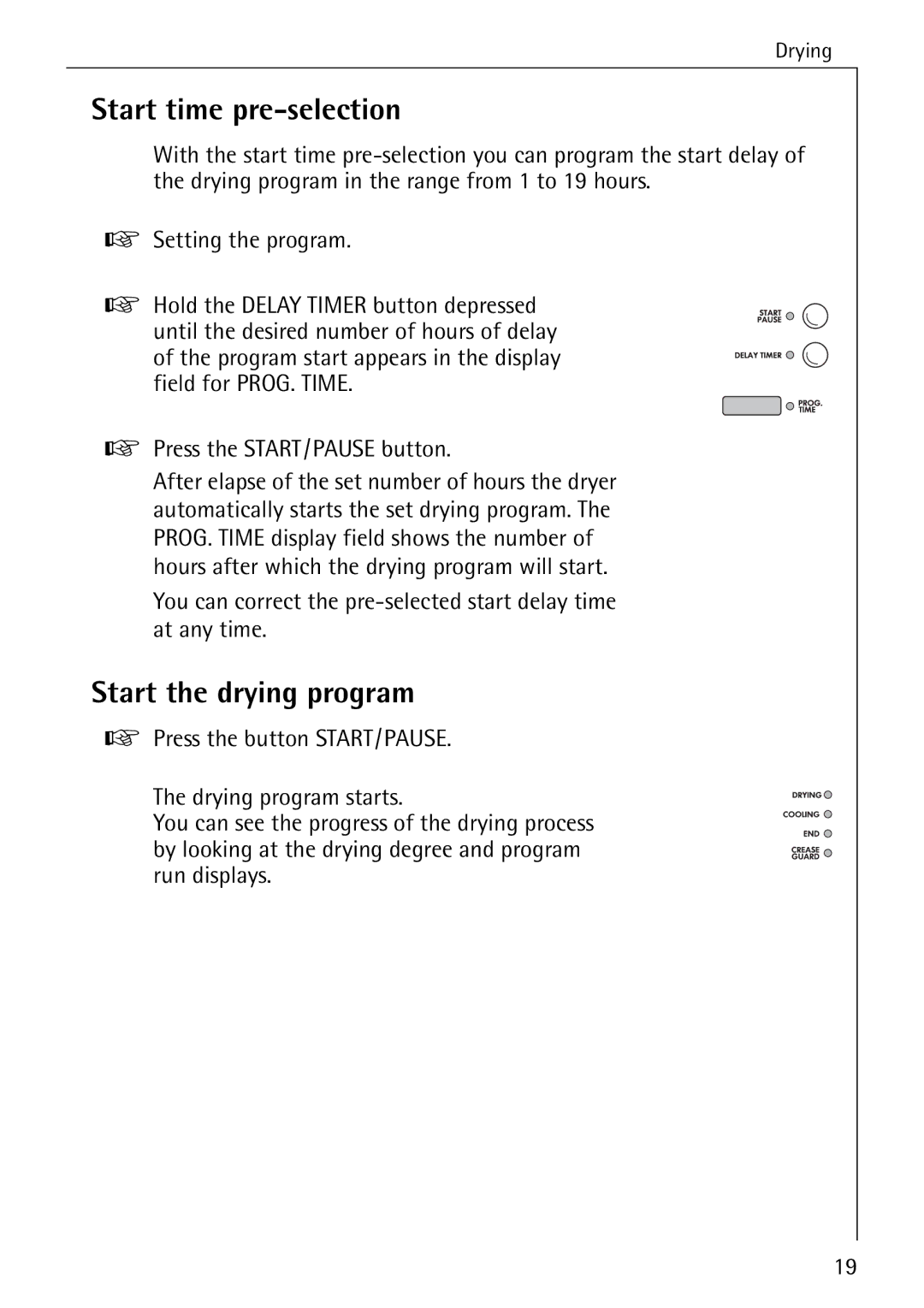 AEG 57700 operating instructions Start time pre-selection, Start the drying program 