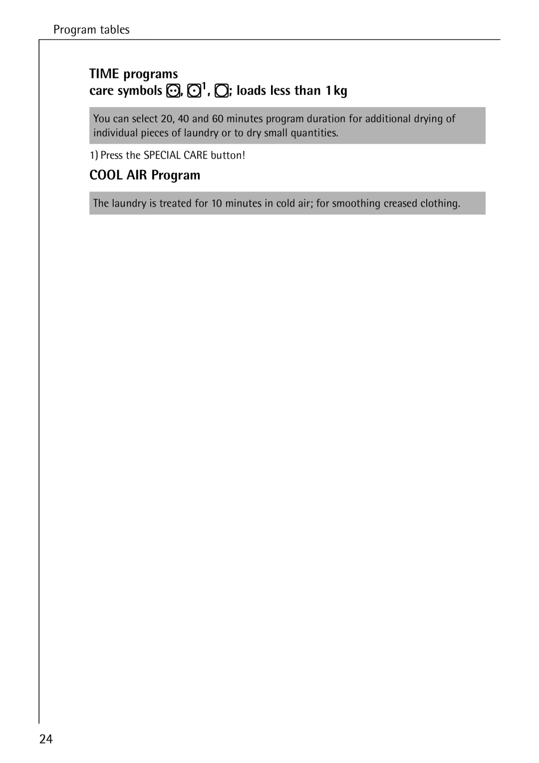 AEG 57700 operating instructions Time programs Care symbols R, S1, Q loads less than 1kg 