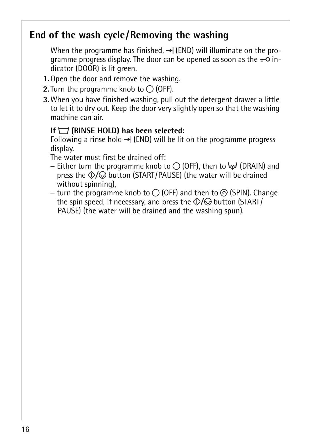 AEG 60810 manual End of the wash cycle/Removing the washing, If Rinse Hold has been selected 