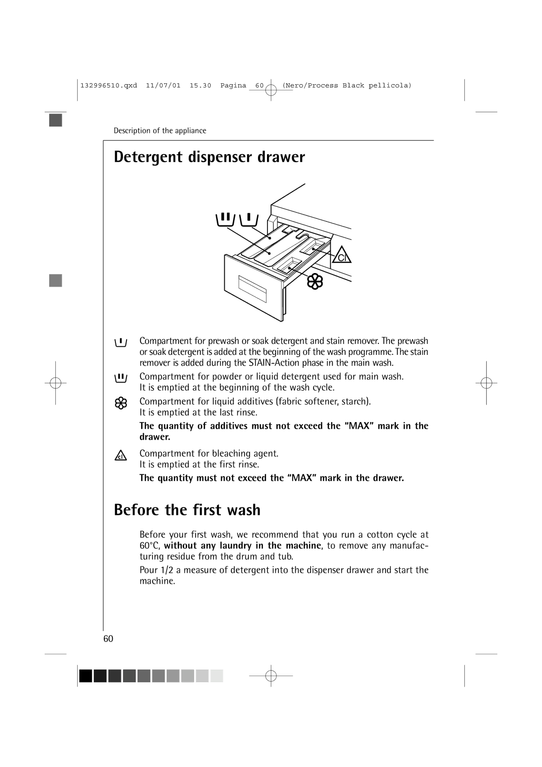 AEG 60820 manual Detergent dispenser drawer, Before the first wash, Quantity must not exceed the MAX mark in the drawer 