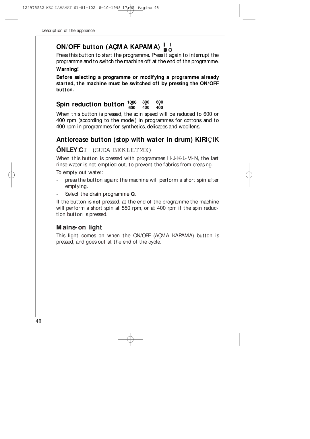 AEG 61-81-102 manual ON/OFF button Açma Kapama, Anticrease button stop with water in drum Kiriçik, Mains-on light 