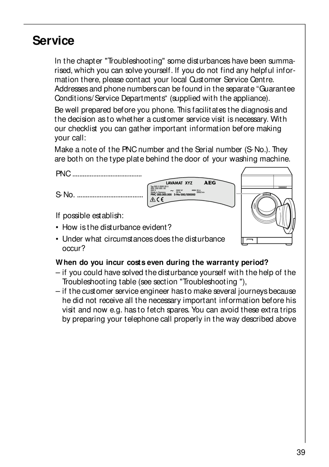 AEG 62600 operating instructions Service, When do you incur costs even during the warranty period? 