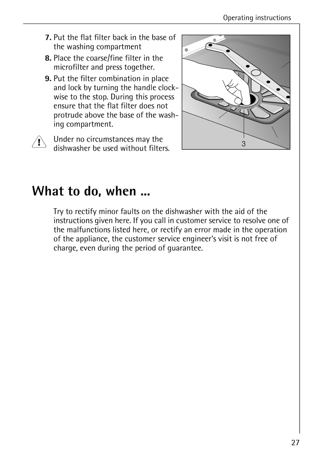 AEG 6281 I manual What to do, when, Put the flat filter back in the base Washing compartment 