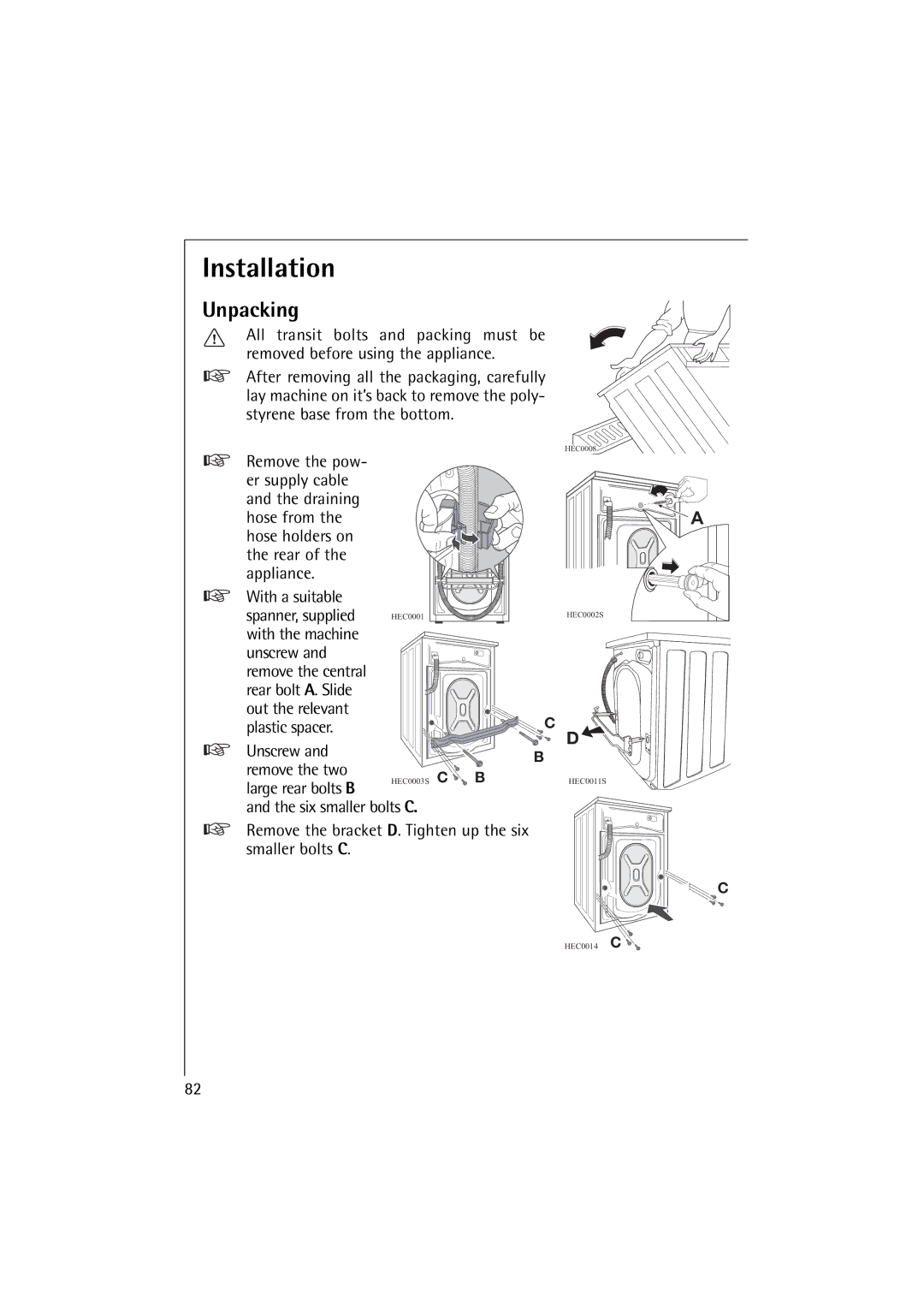 AEG 62895, 60895 Installation, Unpacking, Six smaller bolts C, Remove the bracket D. Tighten up the six smaller bolts C 