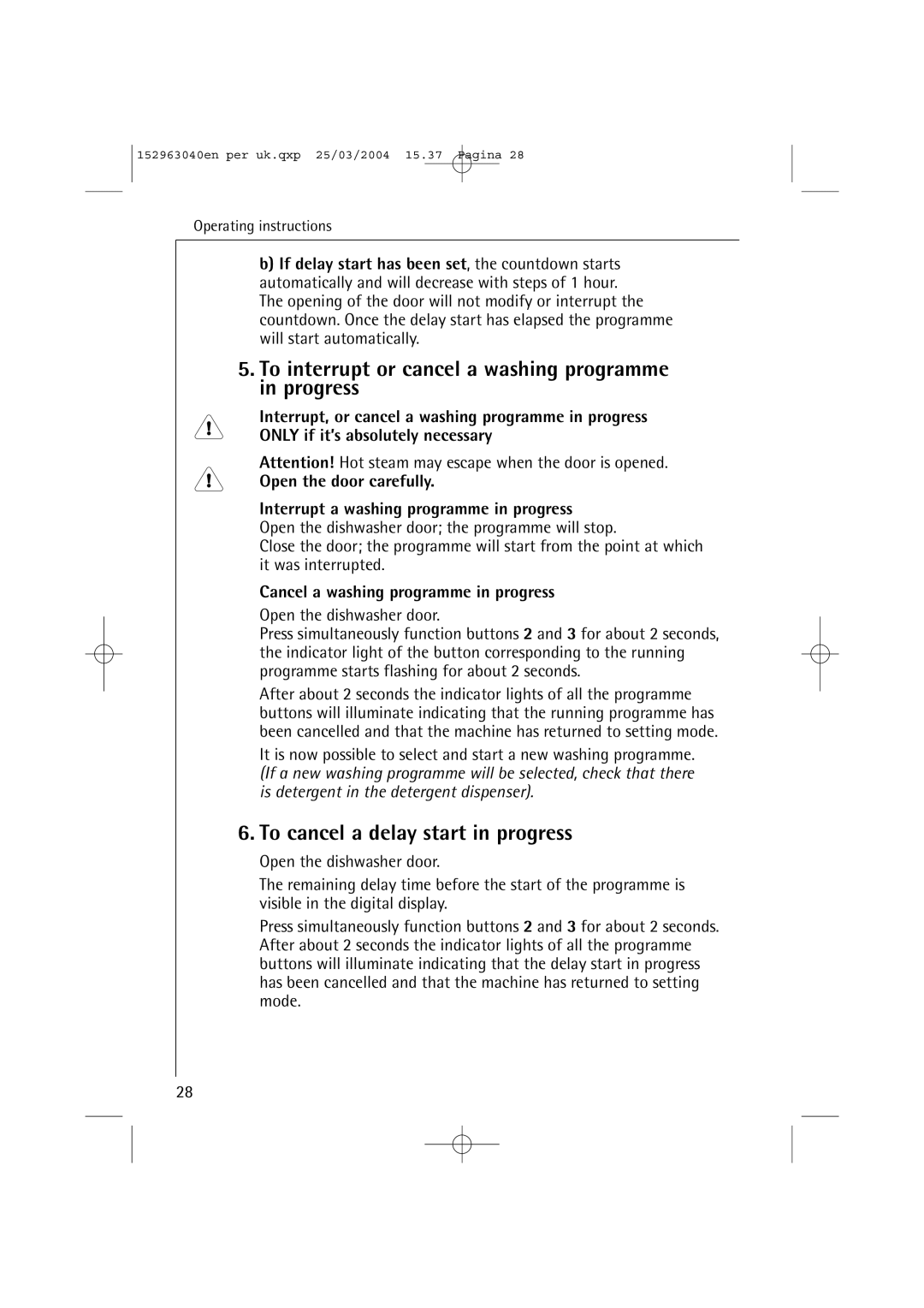 AEG 64070 VIL manual To interrupt or cancel a washing programme in progress, To cancel a delay start in progress 