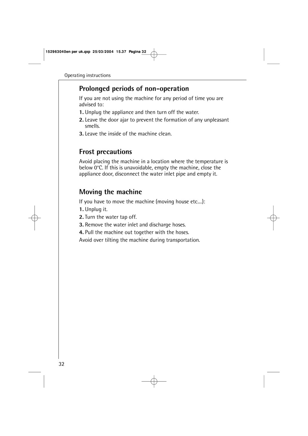 AEG 64070 VIL manual Prolonged periods of non-operation, Frost precautions, Moving the machine 