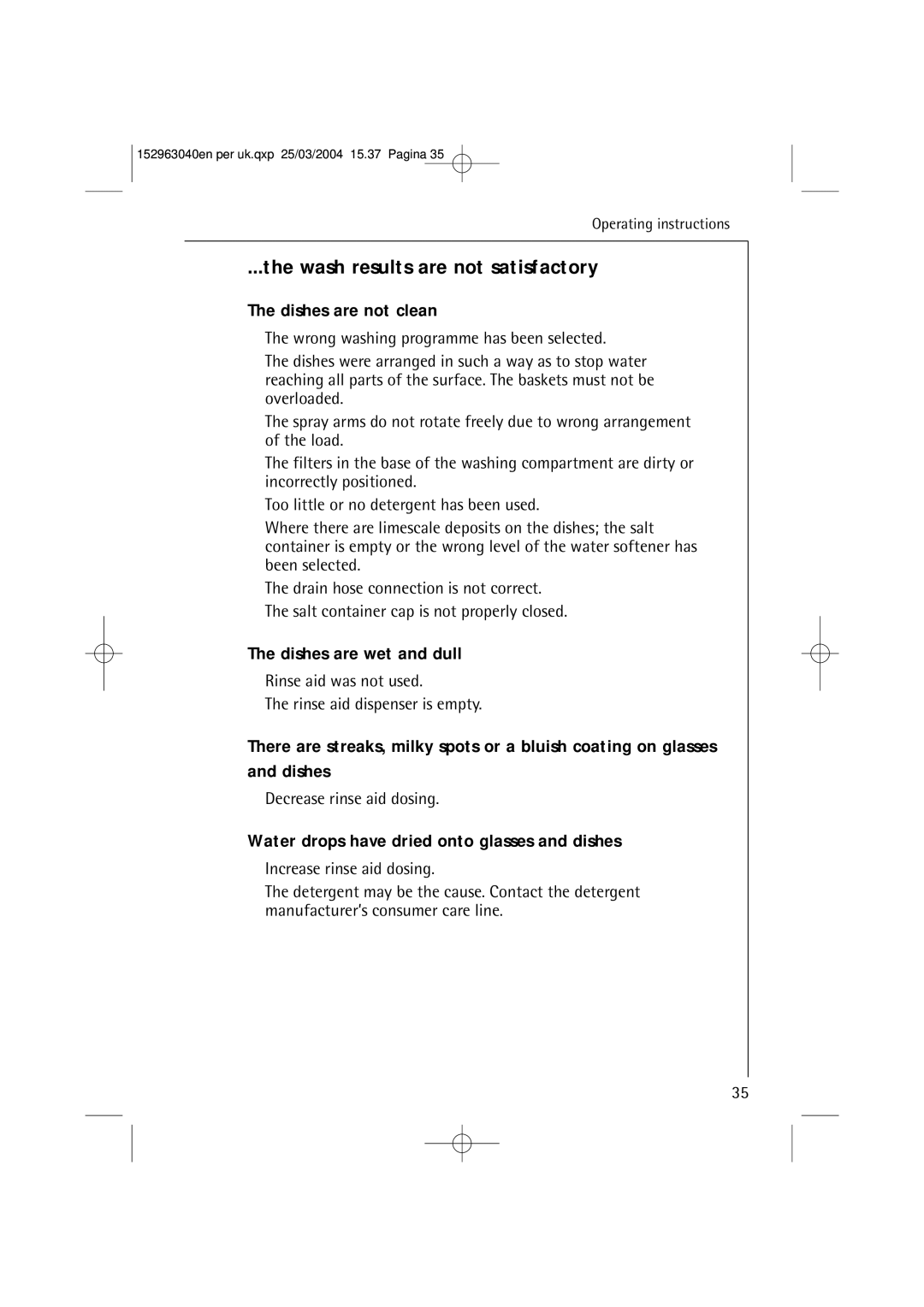 AEG 64070 VIL manual Wash results are not satisfactory, Dishes are not clean, Dishes are wet and dull 