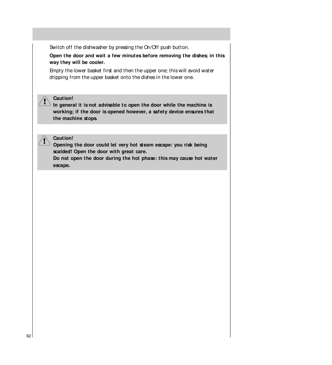 AEG 64450 I manual Switch off the dishwasher by pressing the On/Off push button 