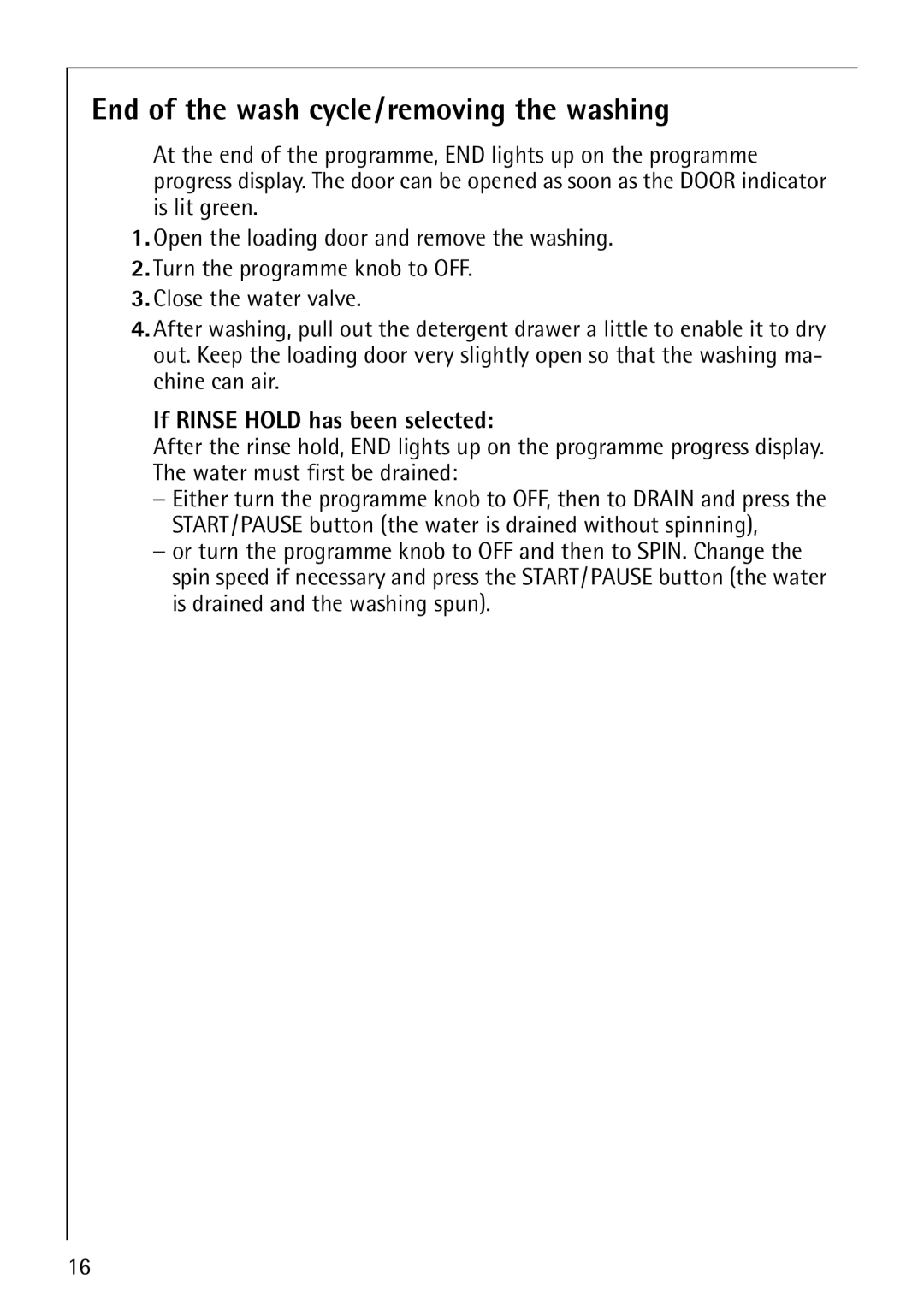 AEG 64819 manual End of the wash cycle/removing the washing, If Rinse Hold has been selected 