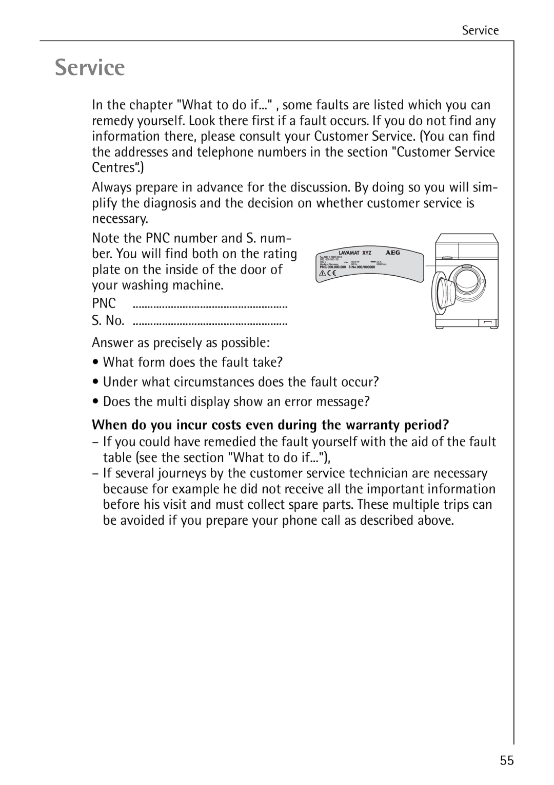 AEG 70630 manual Service, When do you incur costs even during the warranty period? 