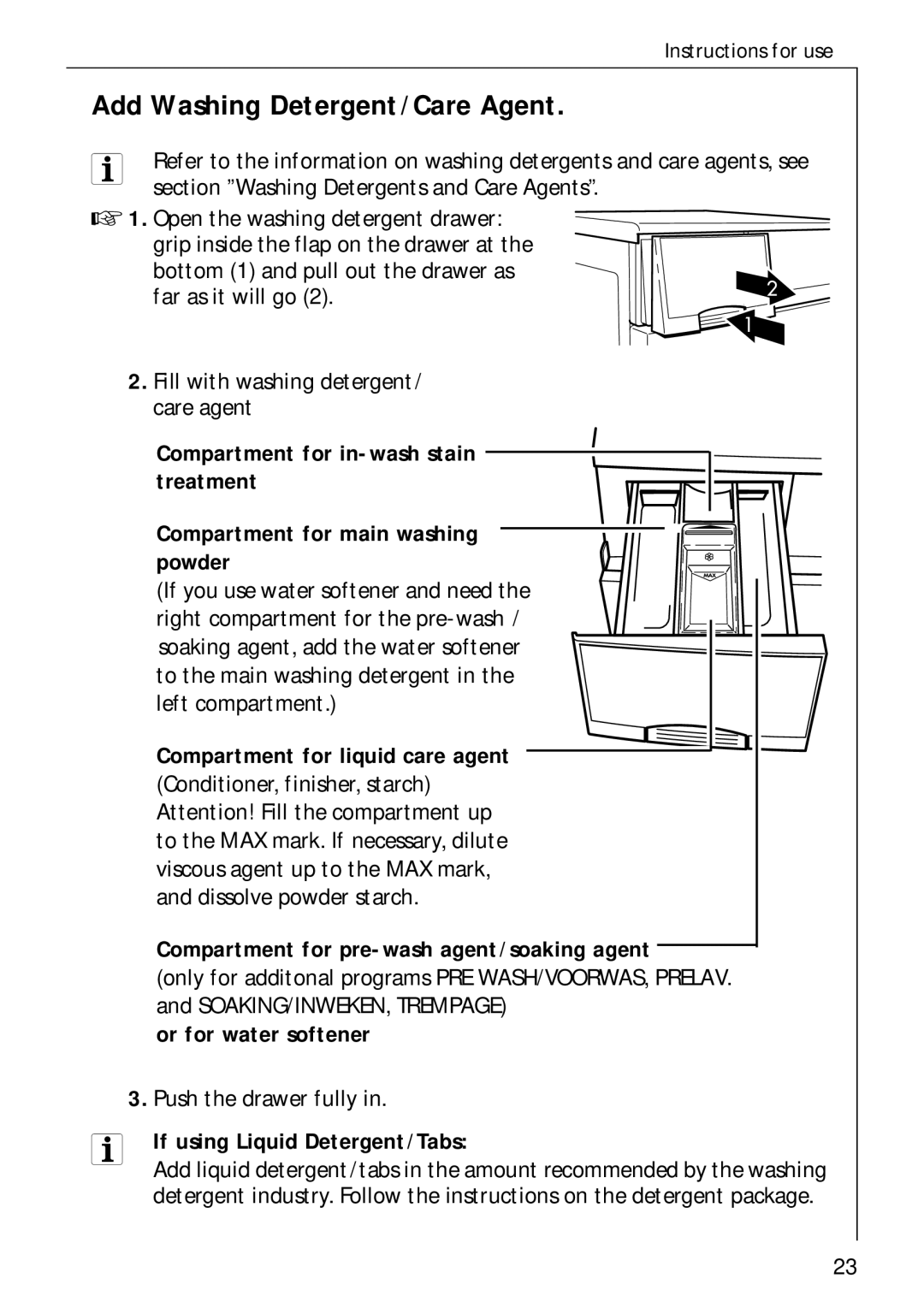 AEG 70730 manual Add Washing Detergent/Care Agent, Compartment for pre-wash agent/soaking agent, Or for water softener 