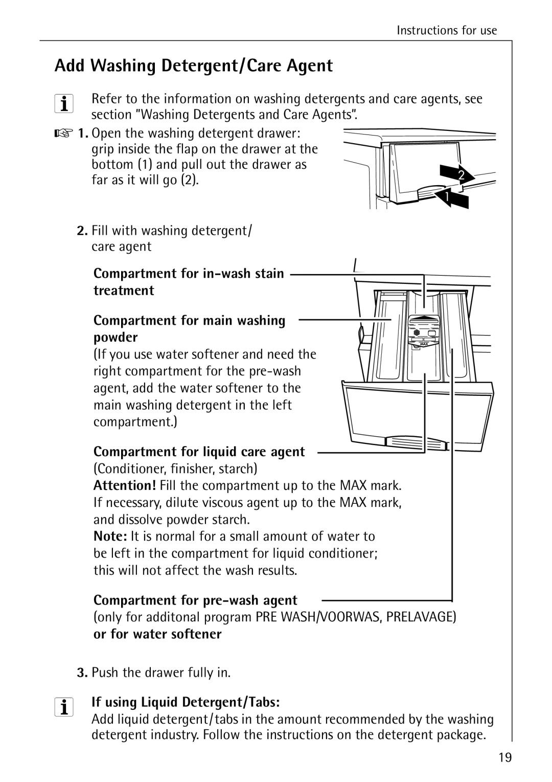 AEG 7200 manual Add Washing Detergent/Care Agent, Compartment for pre-wash agent, Or for water softener 