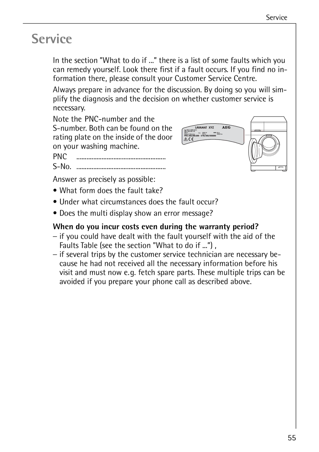 AEG 7200 manual Service, When do you incur costs even during the warranty period? 