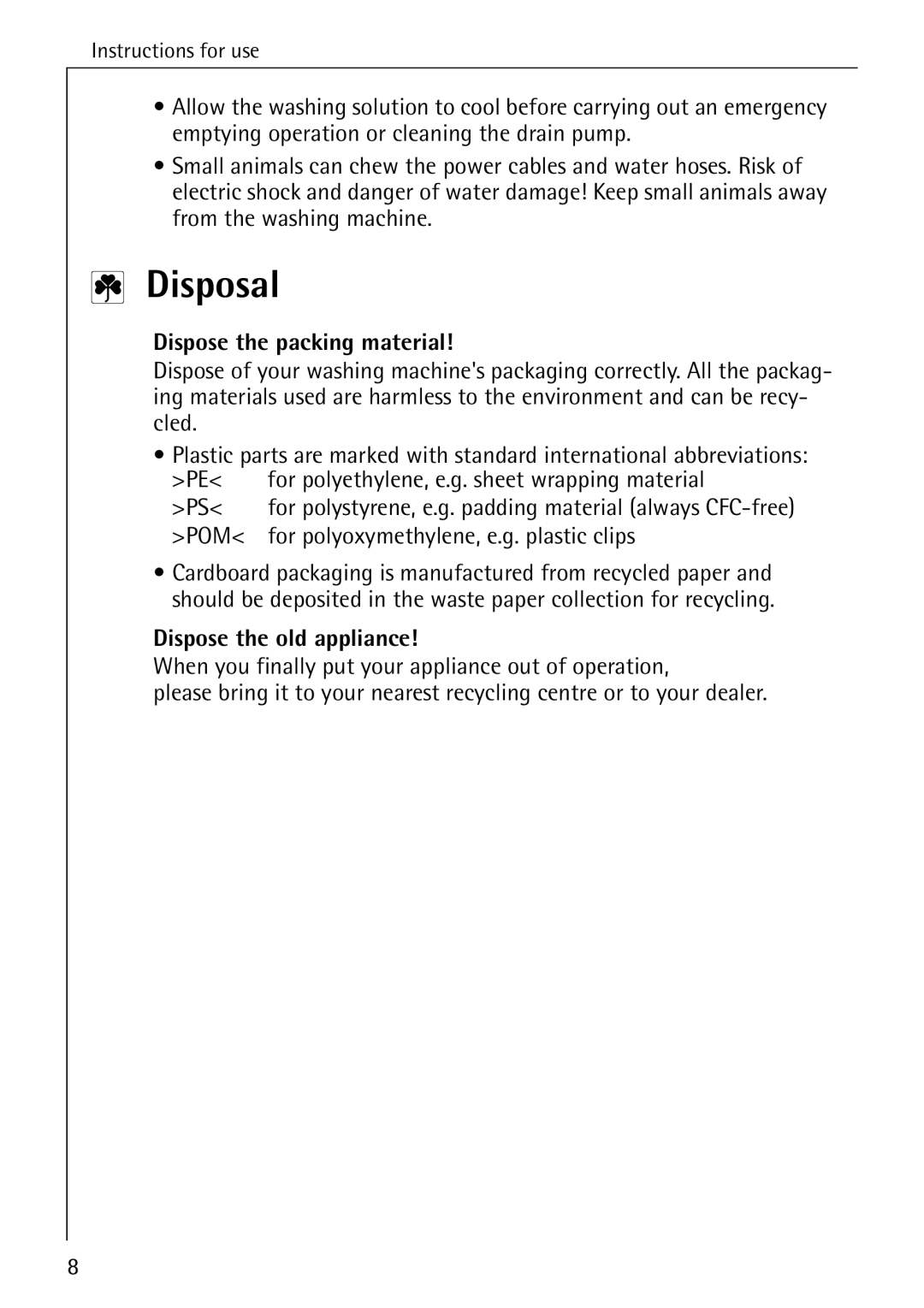 AEG 7200 manual Disposal, Dispose the packing material, For polyoxymethylene, e.g. plastic clips, Dispose the old appliance 