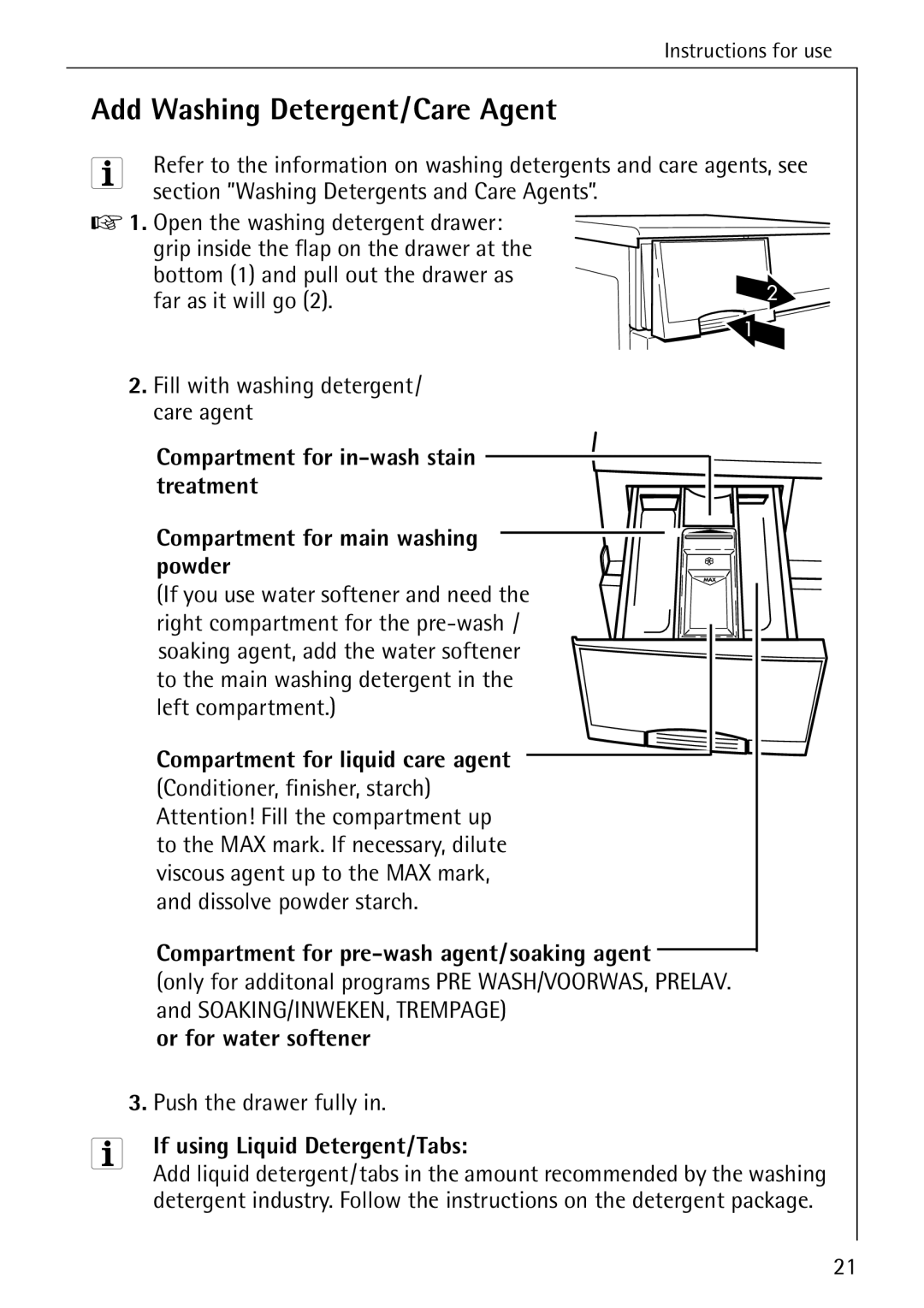 AEG 72330 manual Add Washing Detergent/Care Agent, Compartment for in-wash stain treatment, Or for water softener 