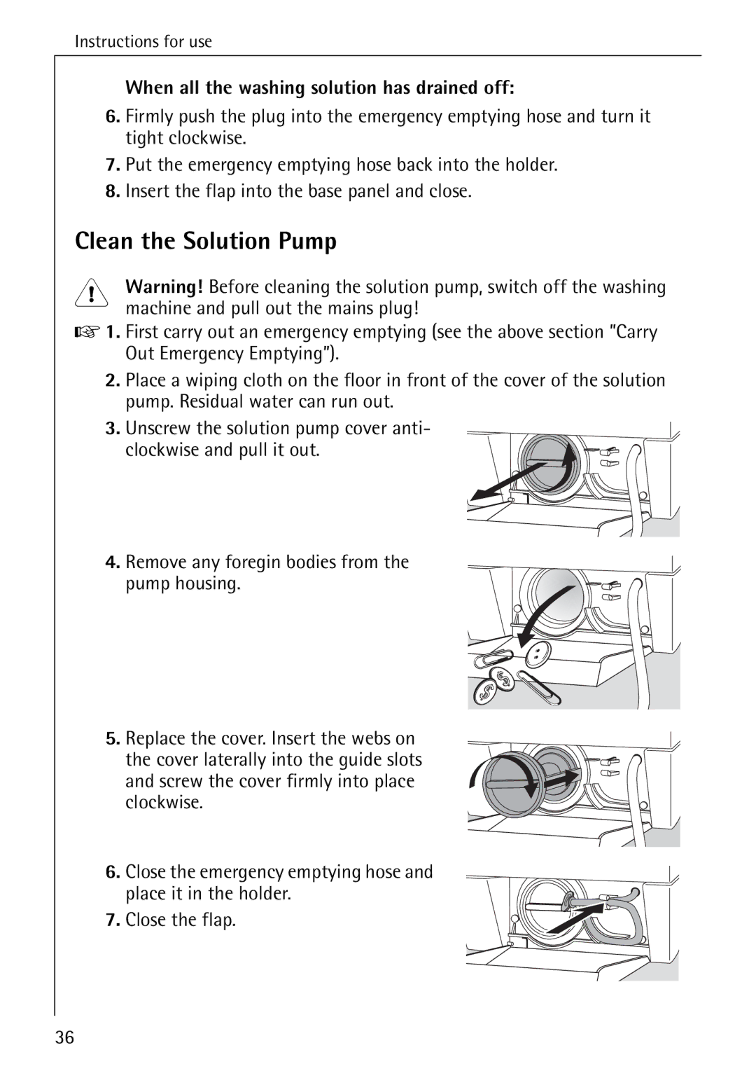 AEG 72330 manual Clean the Solution Pump, When all the washing solution has drained off 