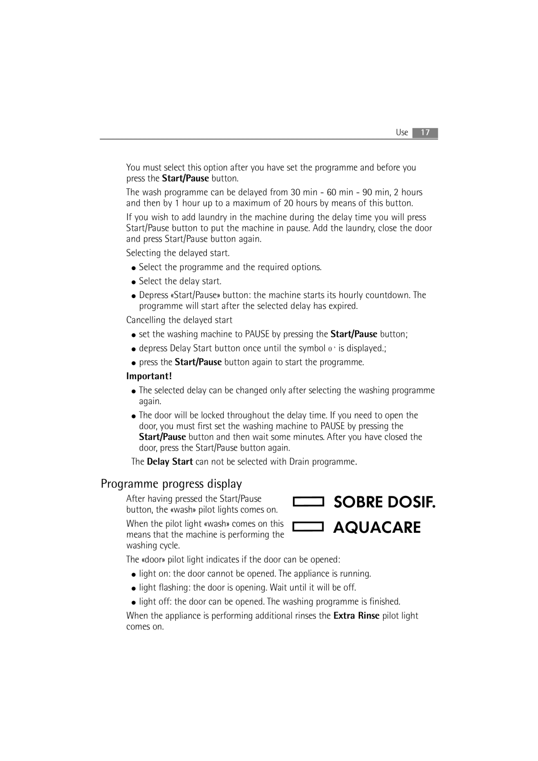 AEG 72640 user manual Programme progress display, Delay Start can not be selected with Drain programme 