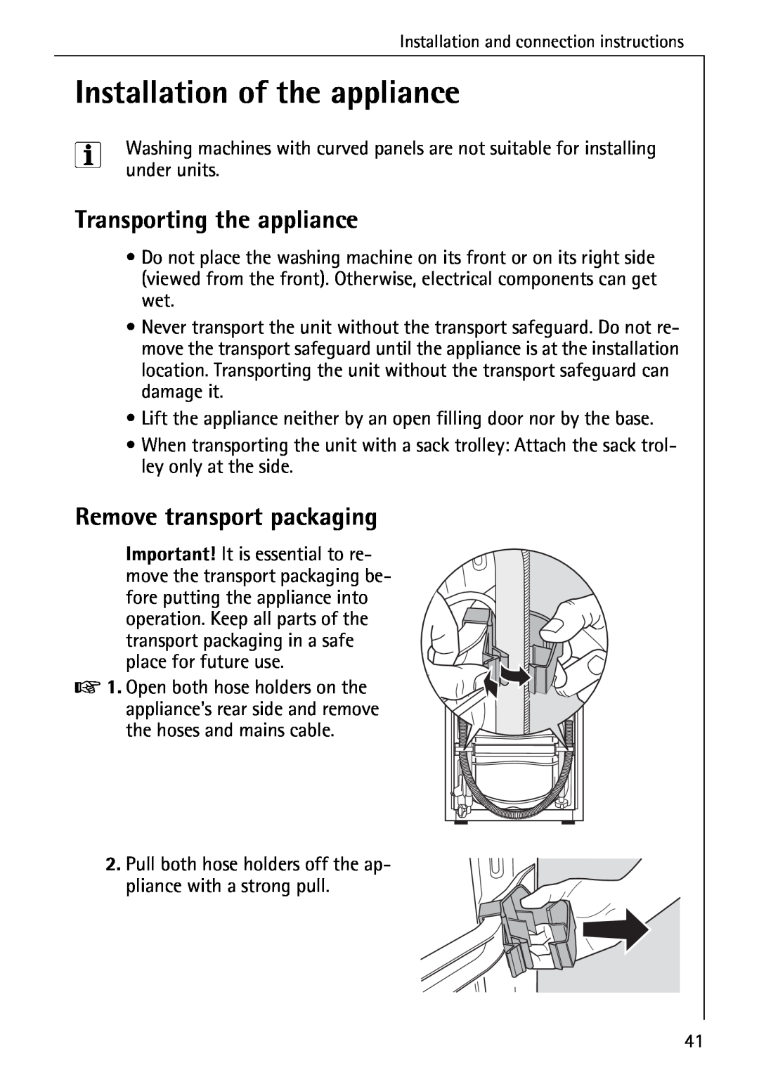 AEG 72640 manual Installation of the appliance, Transporting the appliance, Remove transport packaging 