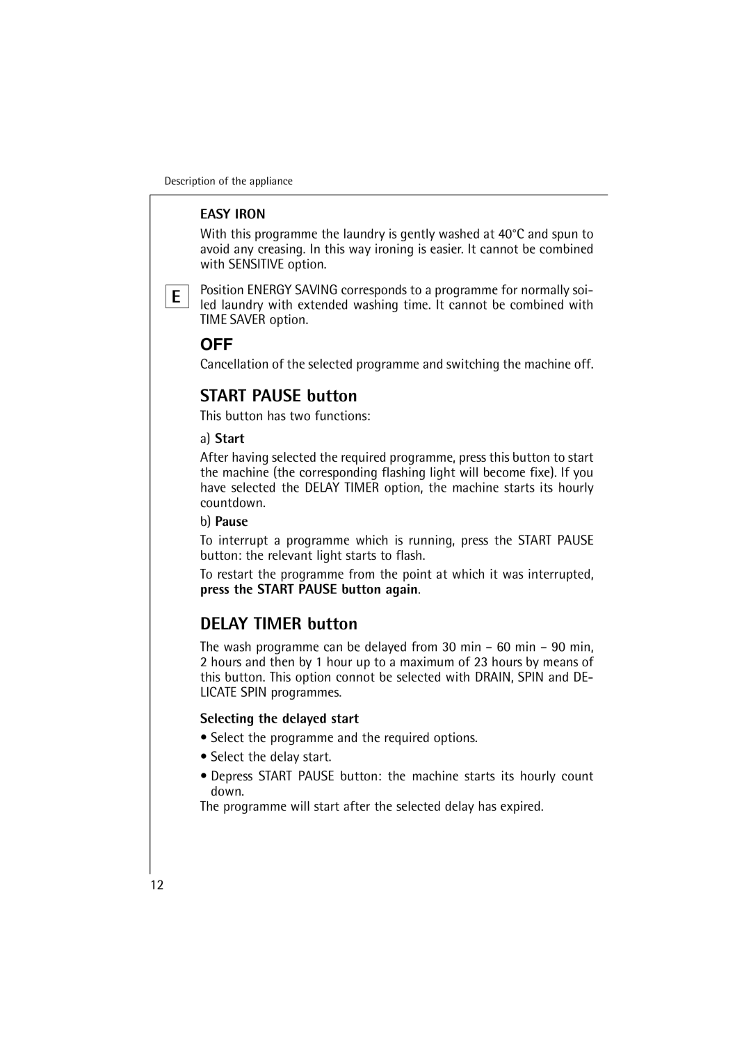 AEG 74900 manual Start Pause button, Delay Timer button, Selecting the delayed start 