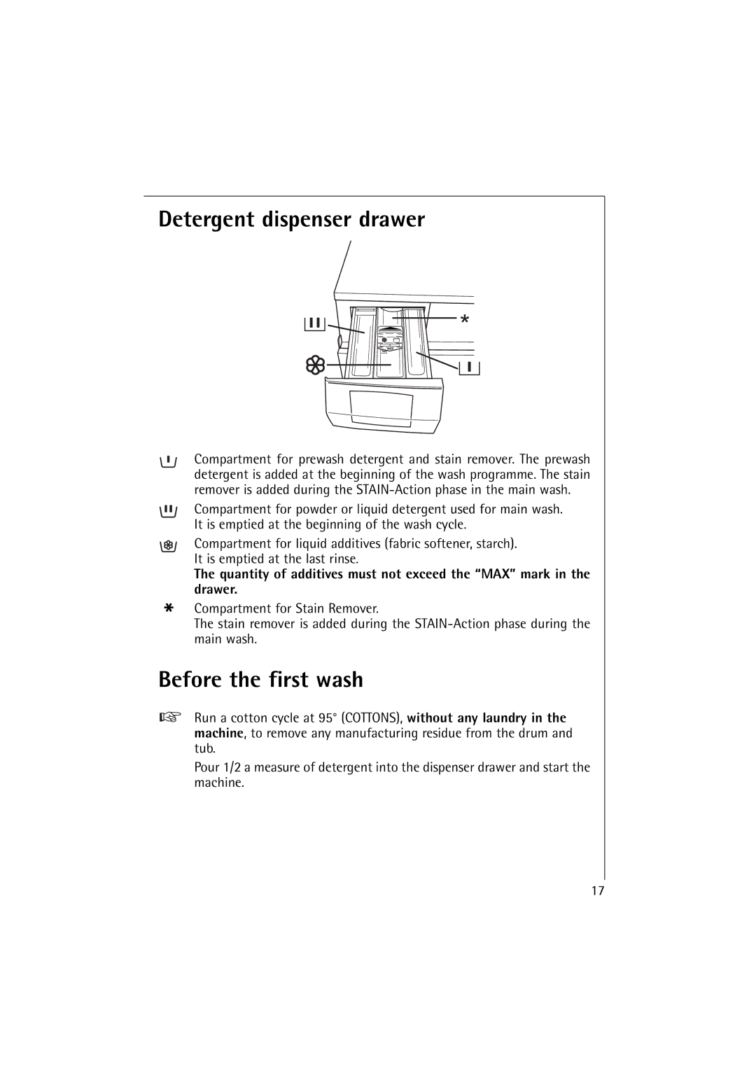 AEG 74900 manual Detergent dispenser drawer, Before the first wash 