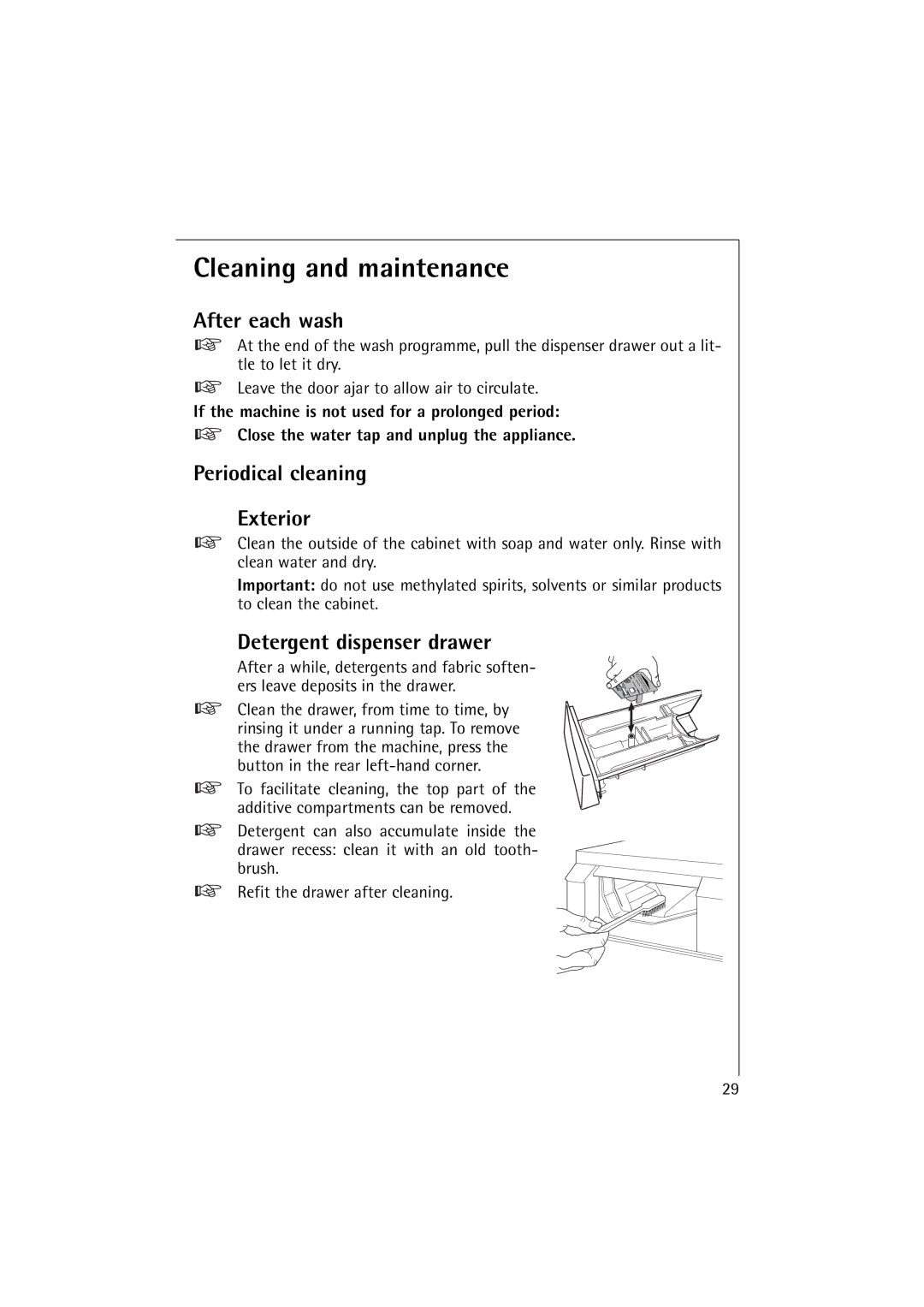 AEG 74900 manual Cleaning and maintenance, After each wash, Periodical cleaning Exterior, Detergent dispenser drawer 