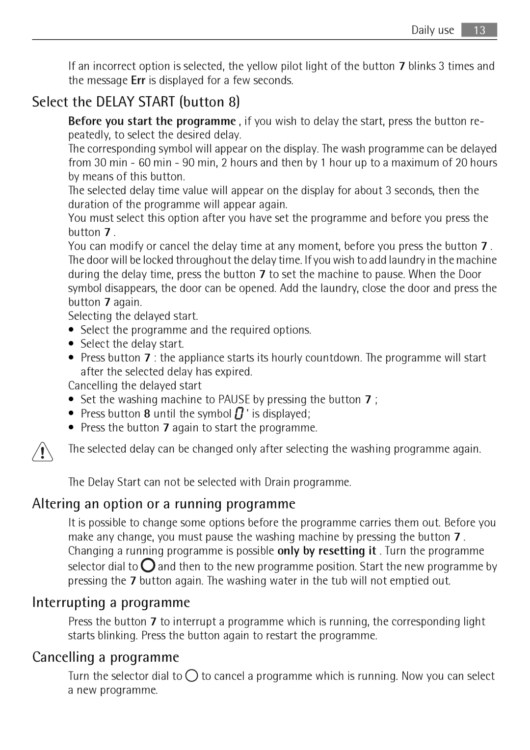 AEG 74950A user manual Select the Delay Start button, Altering an option or a running programme, Interrupting a programme 