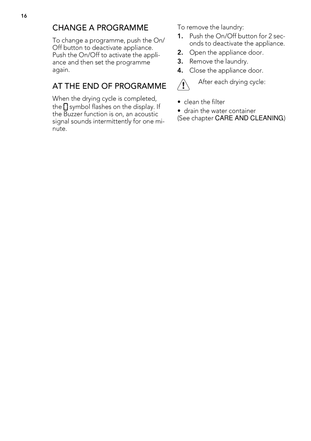 AEG 75470AH user manual Change a Programme, AT the END of Programme 