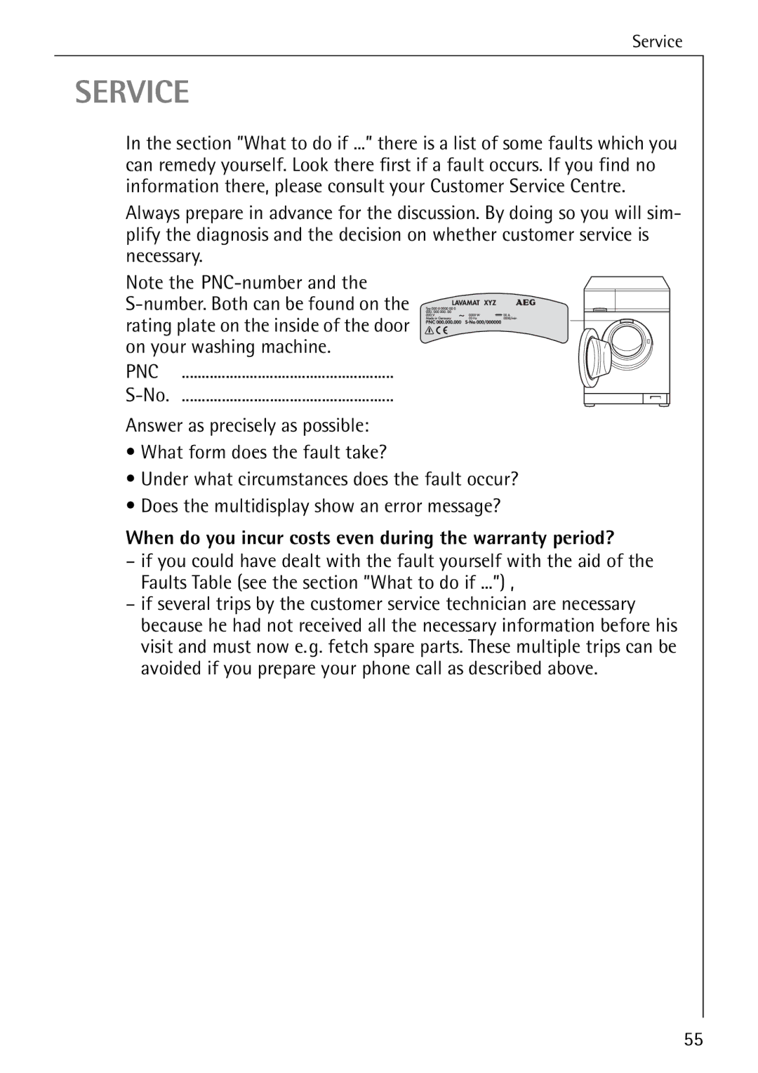 AEG 76730 manual Service, When do you incur costs even during the warranty period? 