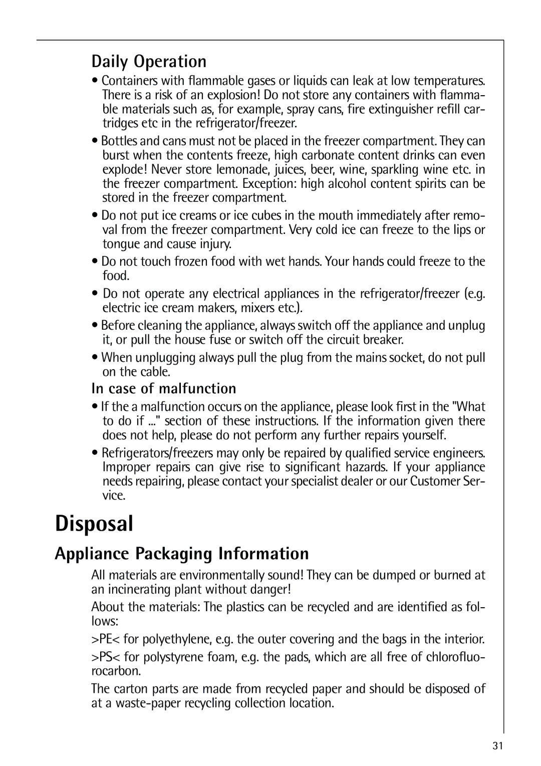 AEG 80318-5 KG user manual Disposal, Daily Operation, Appliance Packaging Information, Case of malfunction 