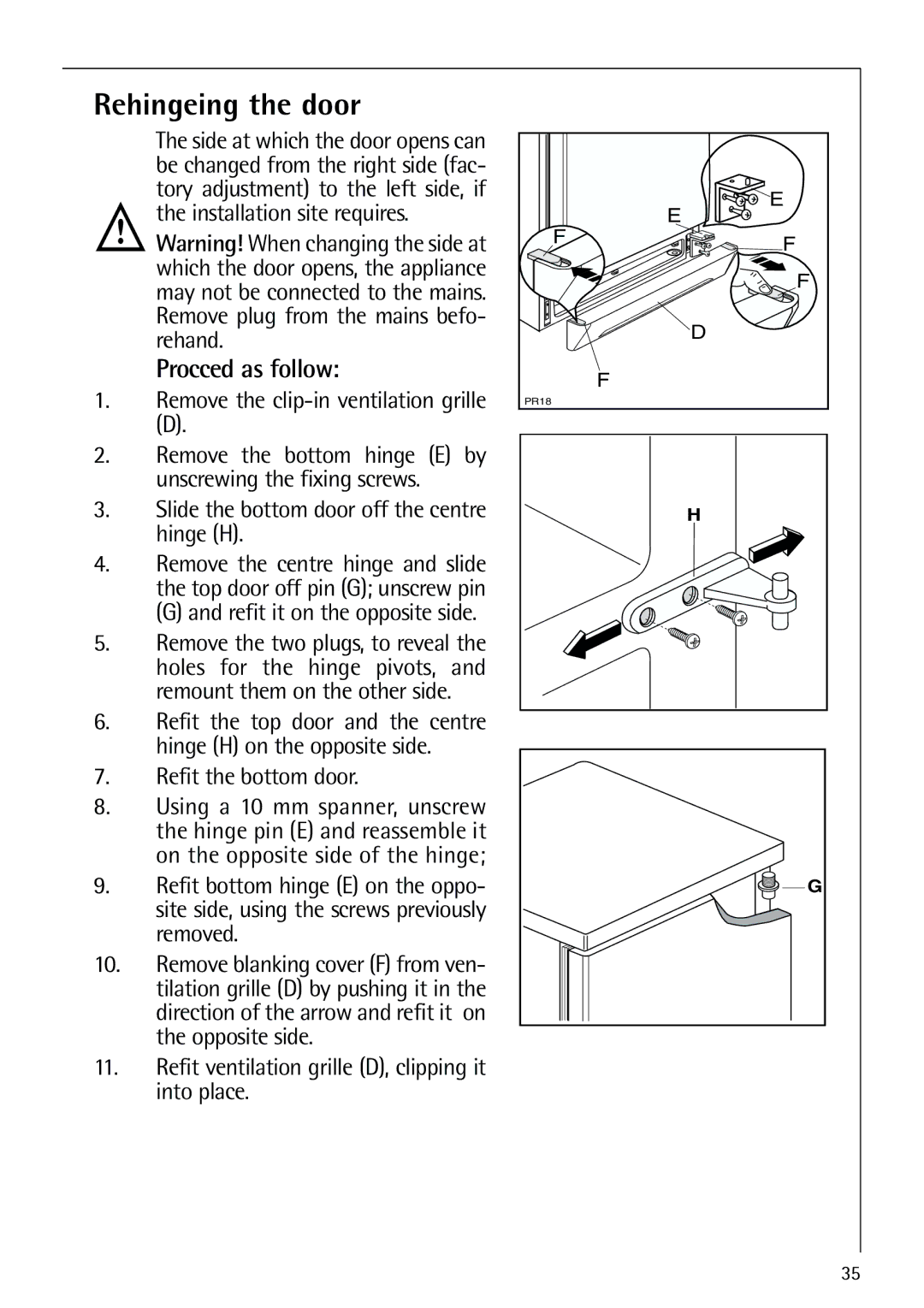 AEG 80318-5 KG user manual Rehingeing the door, Procced as follow 