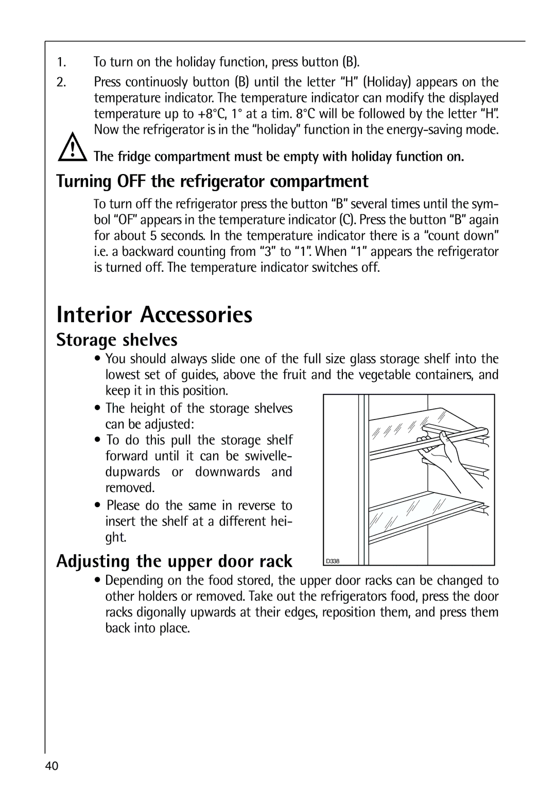 AEG 80318-5 KG user manual Interior Accessories, Turning OFF the refrigerator compartment, Storage shelves 