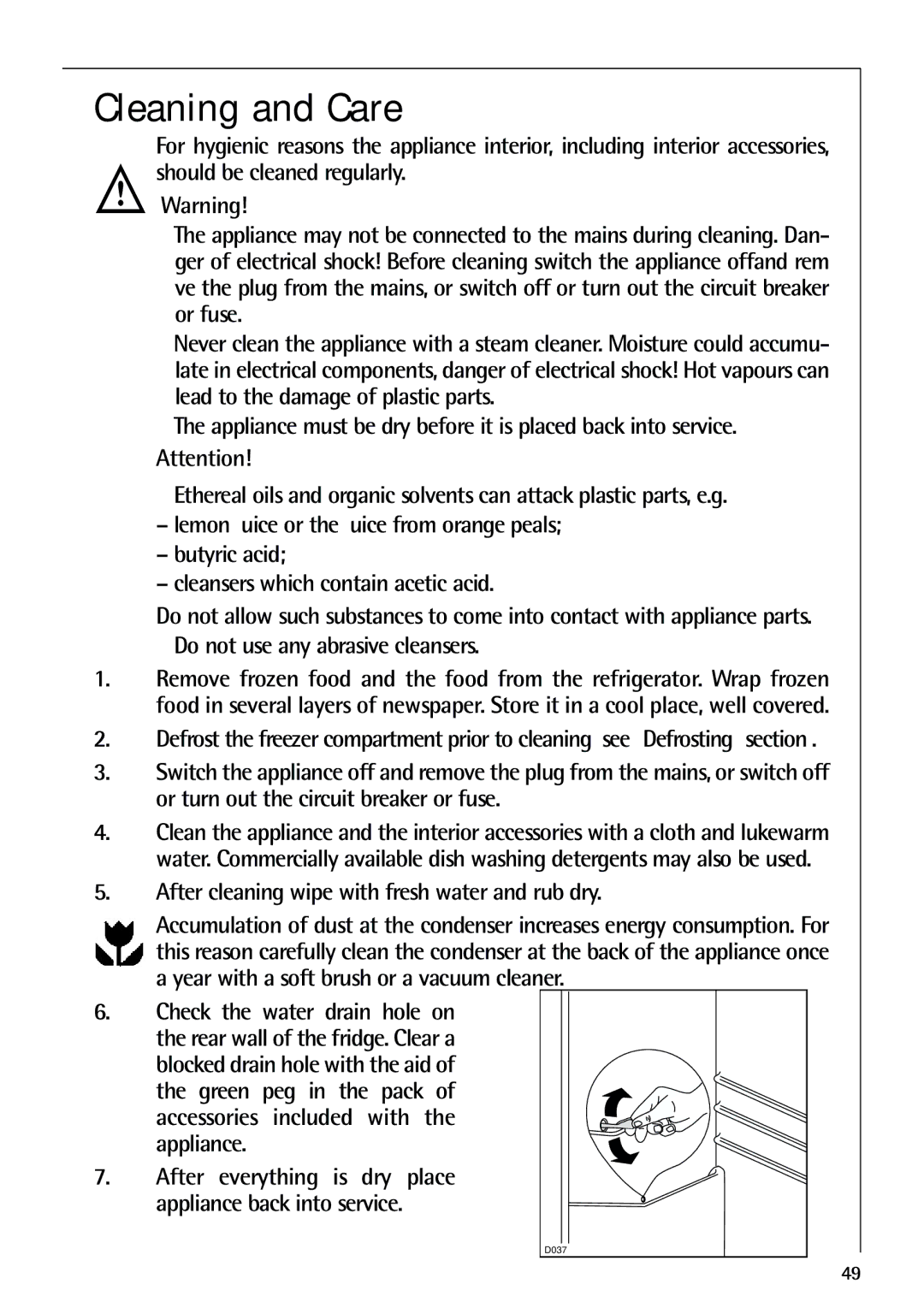 AEG 80318-5 KG Cleaning and Care, Do not use any abrasive cleansers, After cleaning wipe with fresh water and rub dry 