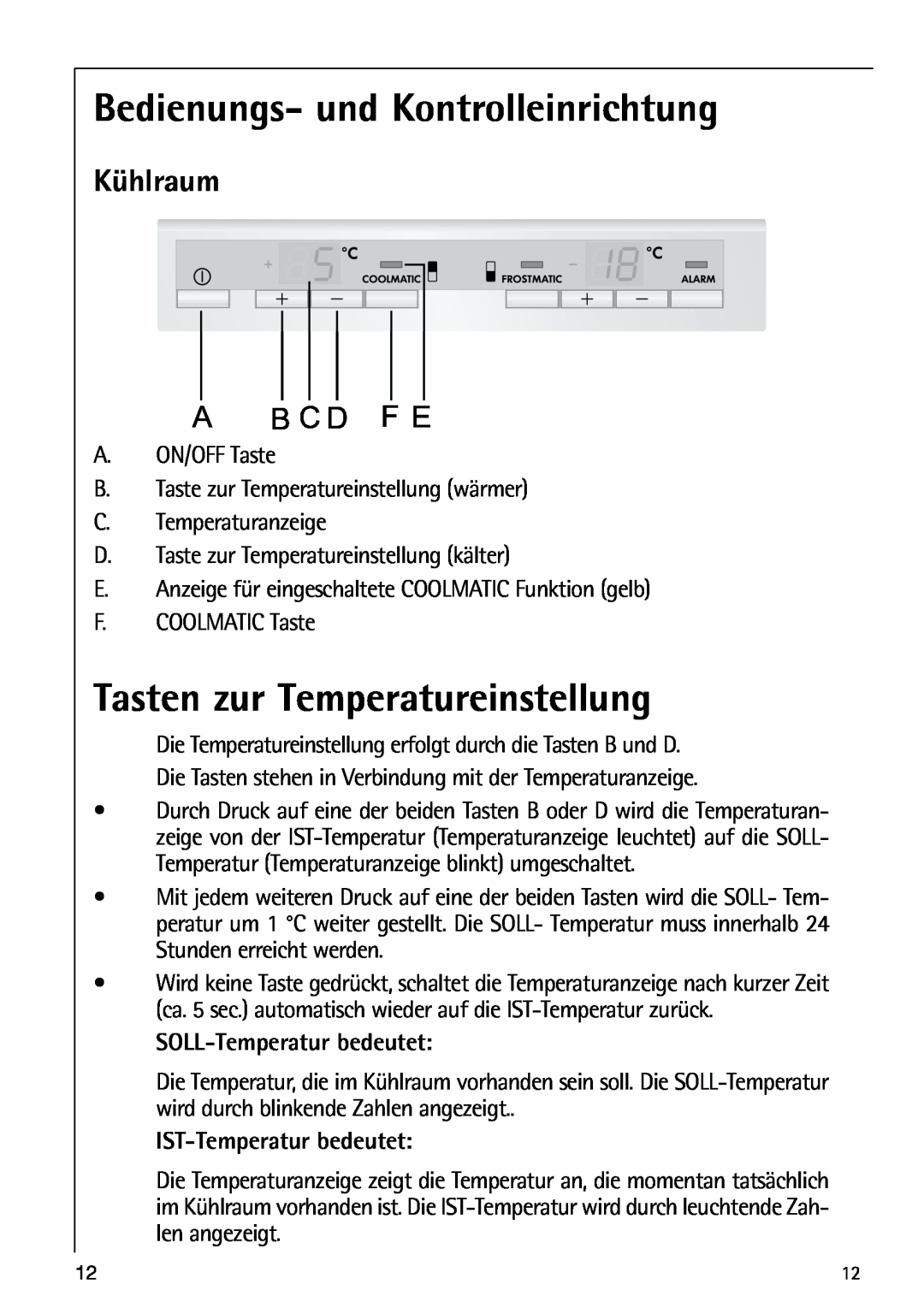 AEG 80318-5 KG user manual Bedienungs- und Kontrolleinrichtung, Tasten zur Temperatureinstellung, Kühlraum, B C D 