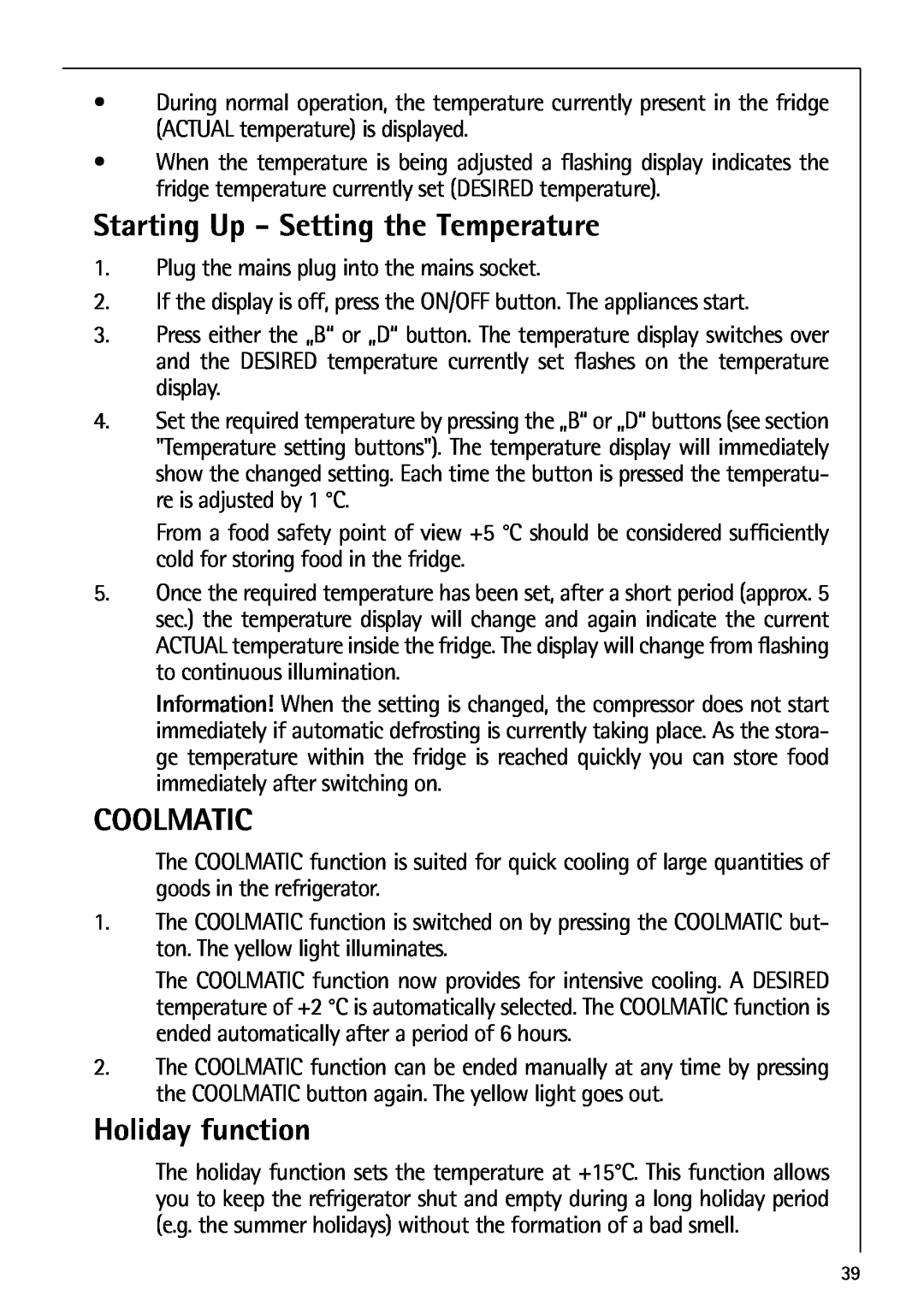 AEG 80318-5 KG user manual Starting Up - Setting the Temperature, Coolmatic, Holiday function 