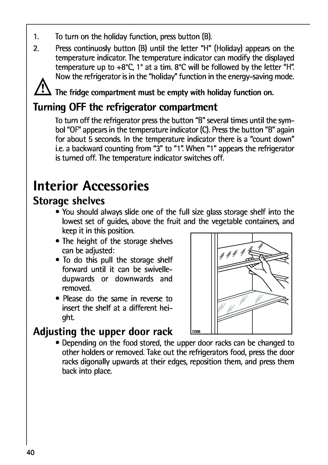 AEG 80318-5 KG user manual Interior Accessories, Turning OFF the refrigerator compartment, Storage shelves 