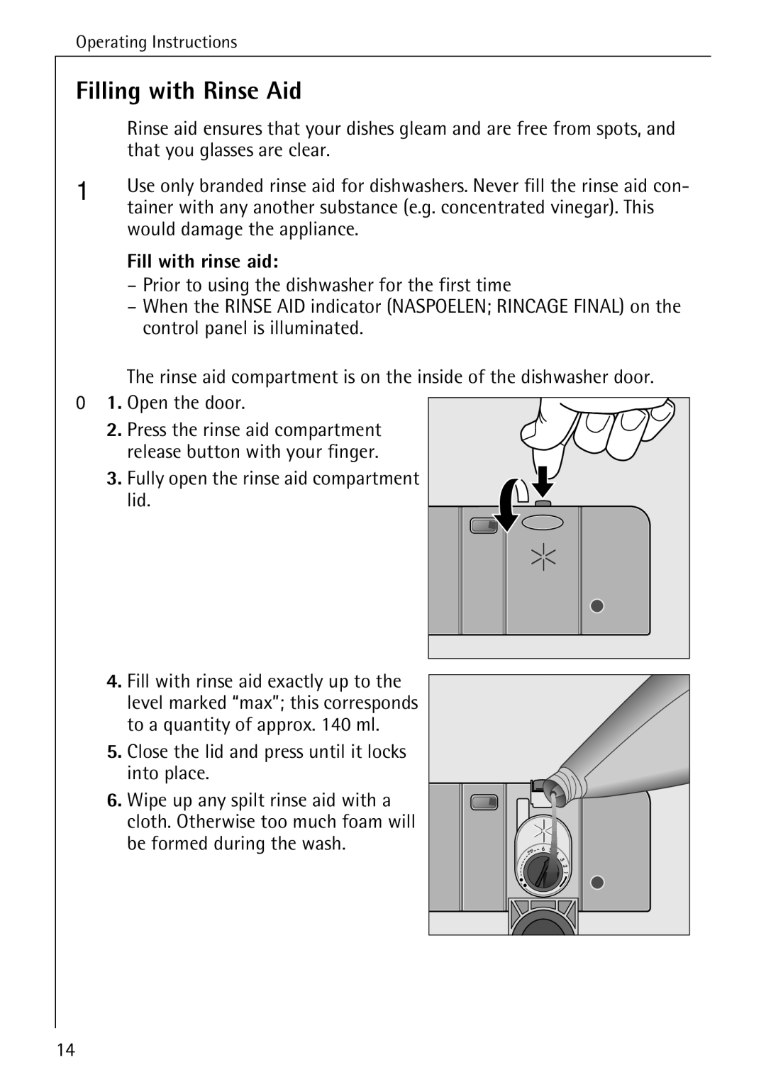 AEG 80800 manual Filling with Rinse Aid, That you glasses are clear, Would damage the appliance, Fill with rinse aid 