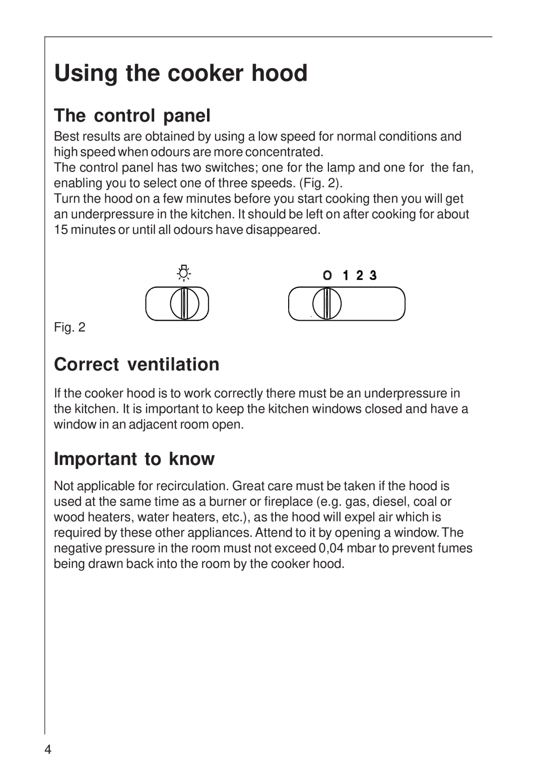 AEG 8160 D installation instructions Using the cooker hood, Control panel, Correct ventilation, Important to know 